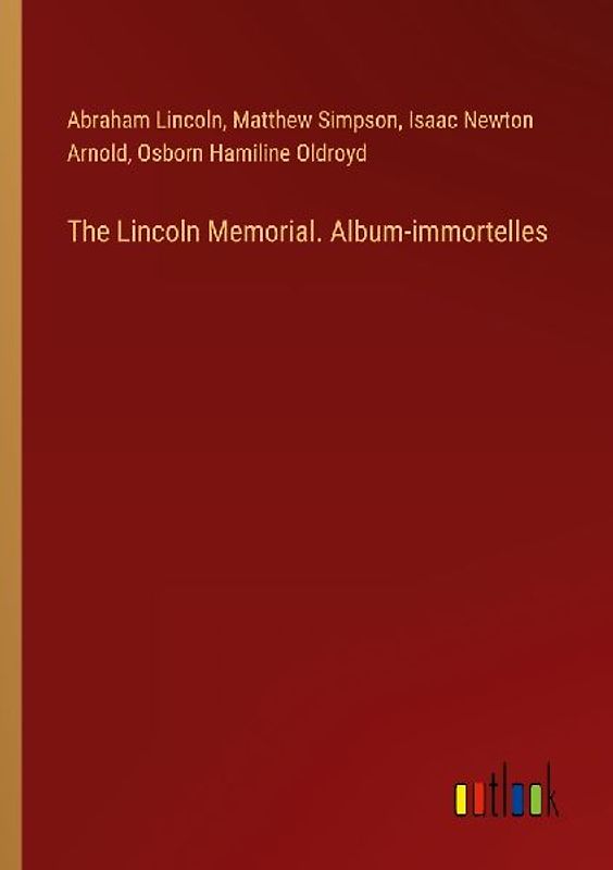The Lincoln Memorial. Album-immortelles
