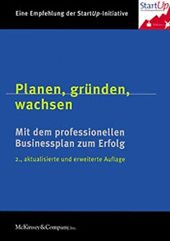 Planen, gründen, wachsen. Mit dem professionellen Businessplan zum Erfolg