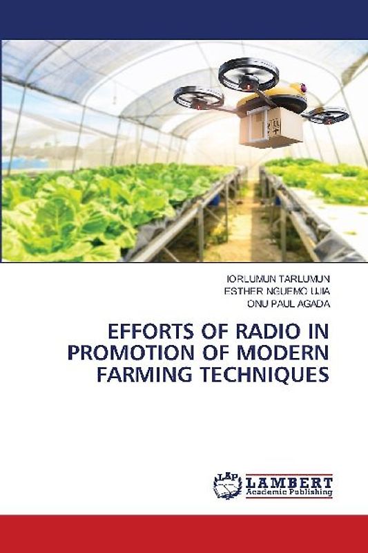 EFFORTS OF RADIO IN PROMOTION OF MODERN FARMING TECHNIQUES