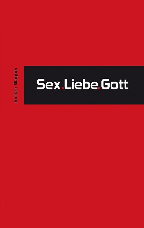 Sex.Liebe.Gott