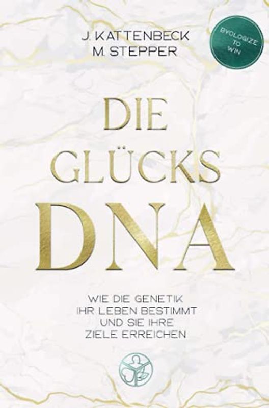 Die Glücks-DNA: BYOLOGIZE TO WIN