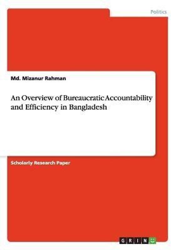 An Overview of Bureaucratic Accountability and Efficiency in Bangladesh