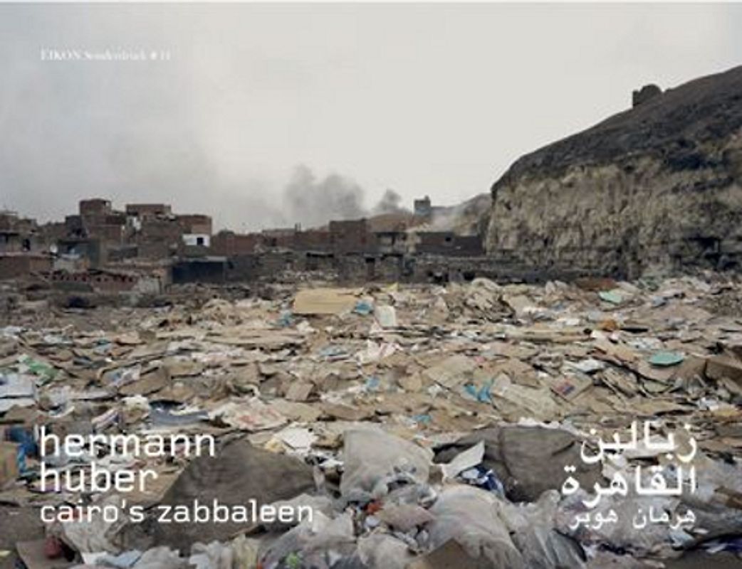 Hermann Huber: Cairo´s zabbaleen