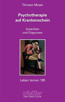 Psychotherapie auf Krankenschein (Leben lernen, Bd. 185)
