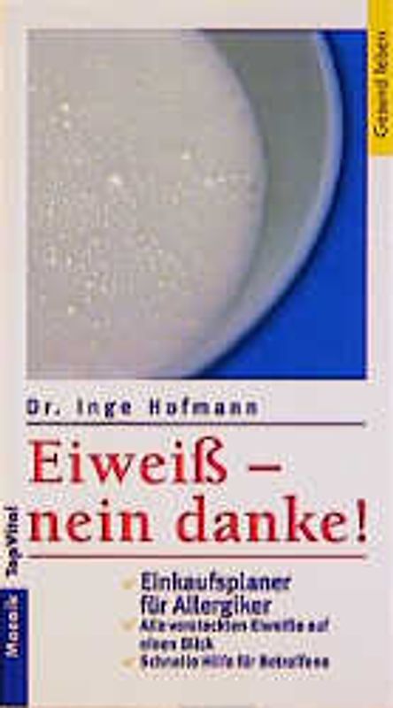 Eiweiss - nein danke! Einkaufsplaner für Allergiker