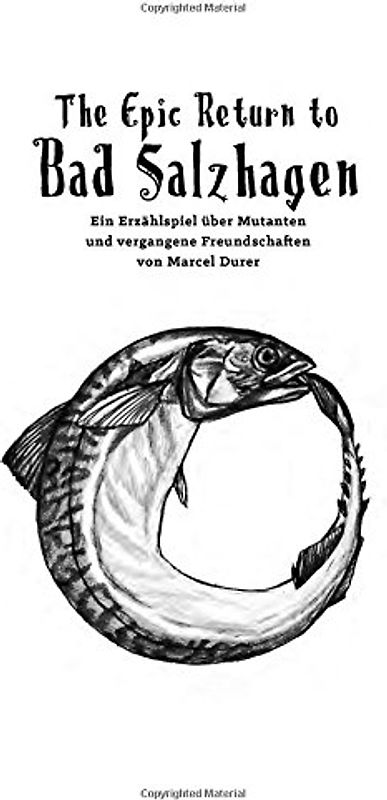 The Epic Return to Bad Salzhagen: Ein Erzählspiel über Mutanten und vergangene Freundschaften