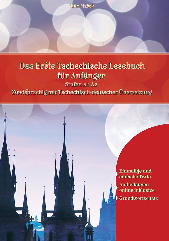 Lerne Tschechisch: Das Erste Tschechische Lesebuch für Anfänger