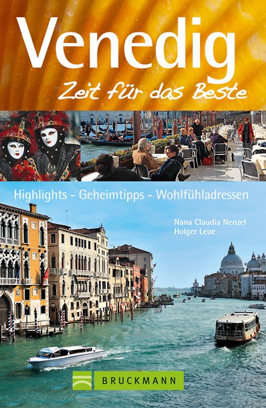 Venedig – Zeit für das Beste. Highlights – Geheimtipps – Wohlfühladressen