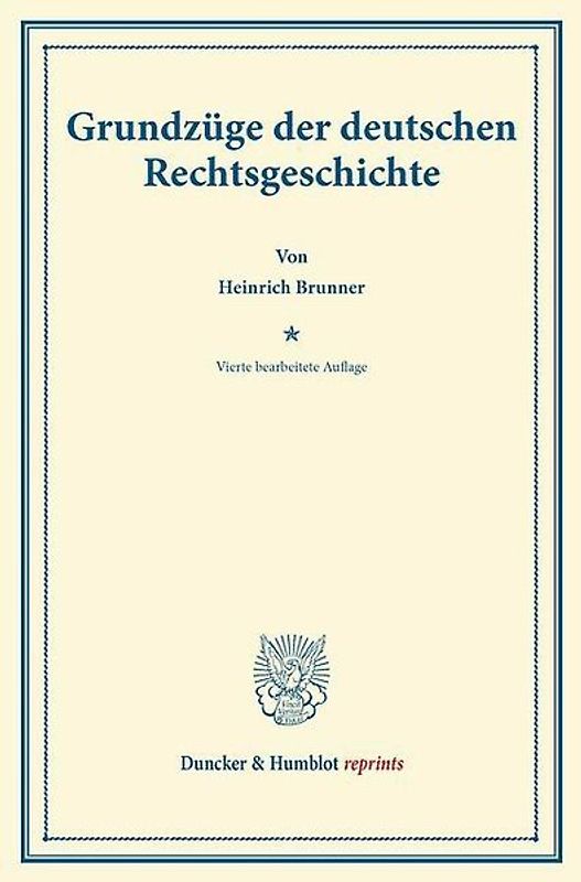 Grundzüge der deutschen Rechtsgeschichte.