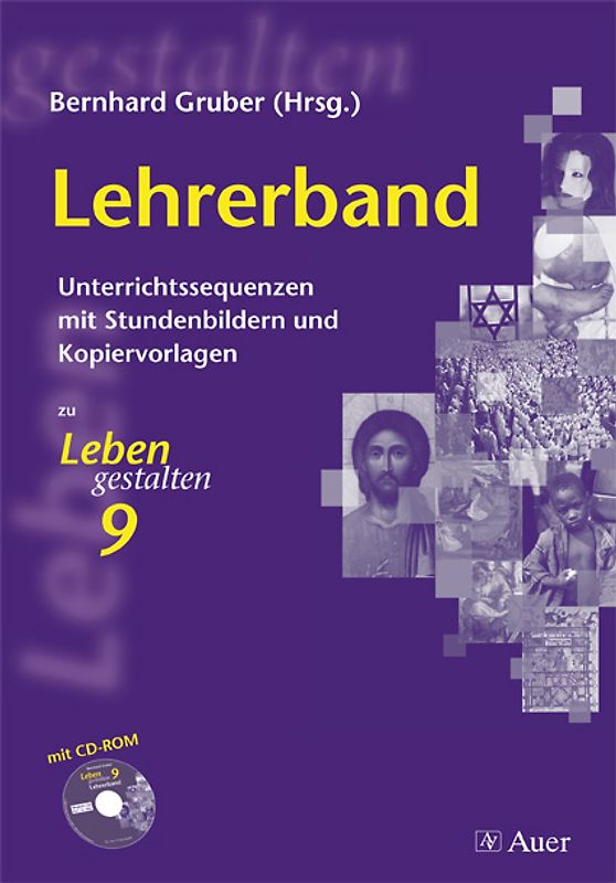 Leben gestalten 9 Lehrerband. Unterrichtssequenzen mit Stundenbildern und Kopiervorlagen