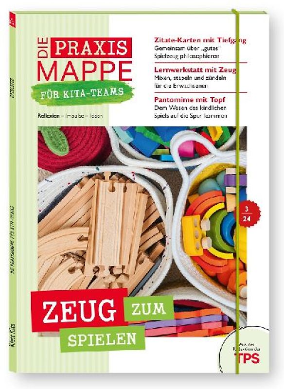 Die Praxismappe für Kita-Teams: Zeug zum Spielen