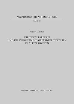 Die Textilfärberei und die Verwendung gefärbter Textilien im Alten Ägypten