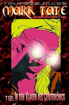 TEUFELSJÄGER MARK TATE / TEUFELSJÄGER Mark Tate 021: In den Klauen des Geisterkönigs -