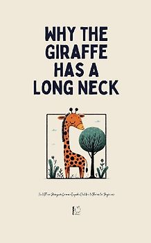 Why The Giraffe Has A Long Neck And Other Bilingual German-English Children's Stories for Beginners