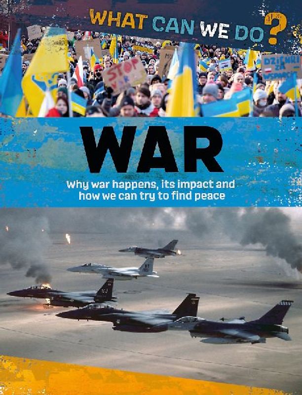 What Can We Do?: War