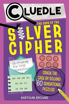 Cluedle: The Case of the Silver Cipher (Book 3)