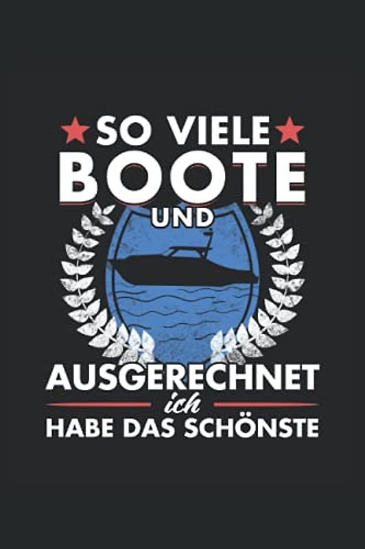 So viele Boote und ausgerechnet ich habe das Schönste: Motorboot Buch - Toller karierter Notizblock für Bootsfahrer & Geschenk für Bootsbesitzer
