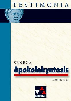 Testimonia / Kommentar. zu Seneca, Apokolokyntosis