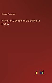 Princeton College During the Eighteenth Century