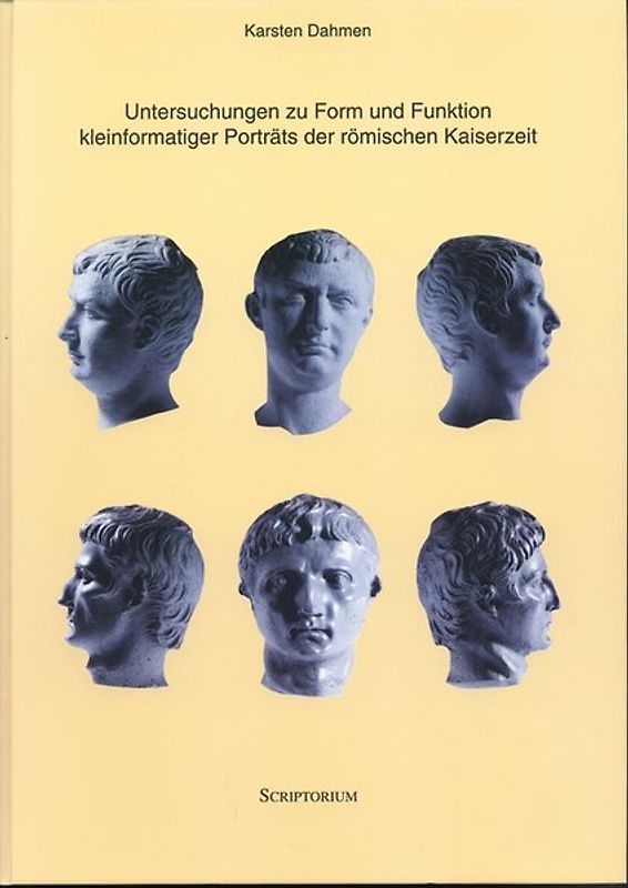 Untersuchungen zu Form und Funktion kleinformatiger Porträts der römischen Kaiserzeit