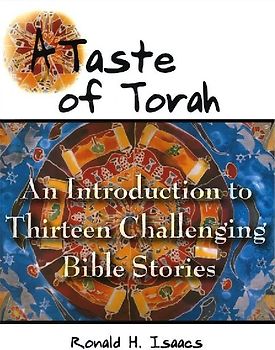 Taste of Torah: An Introduction to Thirteen Challenging Bible Stories