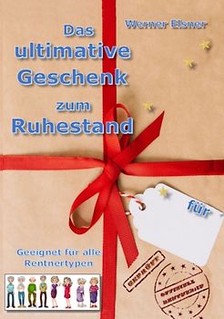 Das ultimative Geschenk zum Ruhestand
