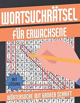 Wortsuchrätsel für Erwachsene: Wortsuche Rätselheft mit Lösung