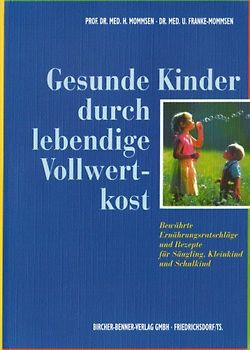 Gesunde Kinder durch lebendige Vollwertkost