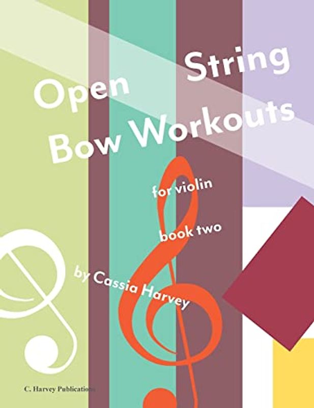 Open String Bow Workouts for Violin, Book Two
