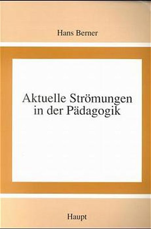 Aktuelle Strömungen in der Pädagogik