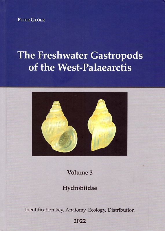 The Freshwater Gastropods of the West-Palaearctis, Volume III