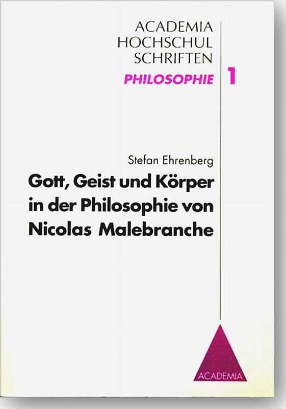 Gott, Geist und Körper in der Philosophie von Nicolas Malebranche