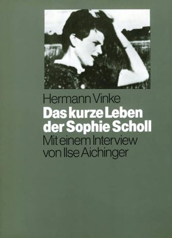 Das kurze Leben der Sophie Scholl (5236 029) - Hermann Vinke