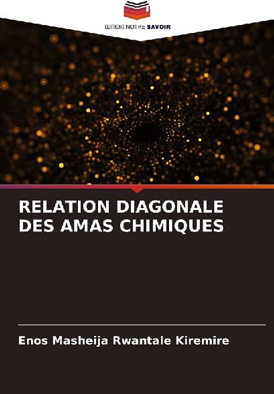 RELATION DIAGONALE DES AMAS CHIMIQUES