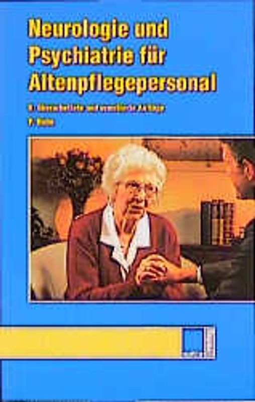 Neurologie und Psychiatrie für Altenpflegepersonal