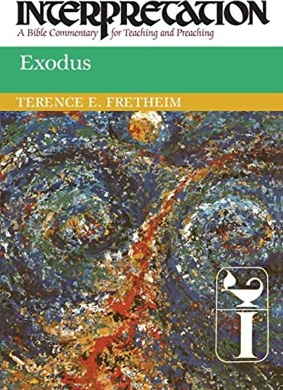 Exodus: Interpretation: A Bible Commentary for Teaching and Preaching