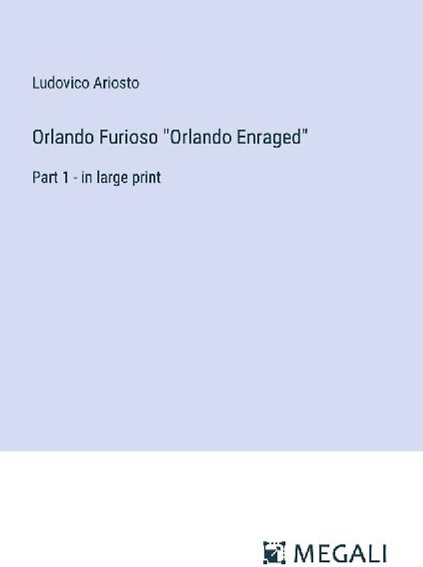 Orlando Furioso "Orlando Enraged"