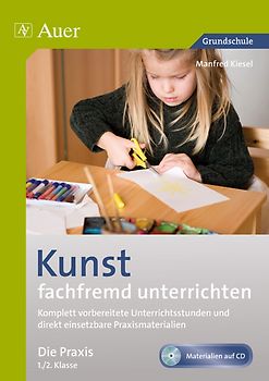 Kunst fachfremd unterrichten, Die Praxis 1/2