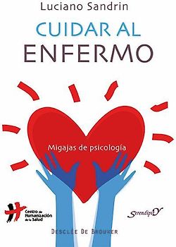 Cuidar al enfermo : migajas de psicología
