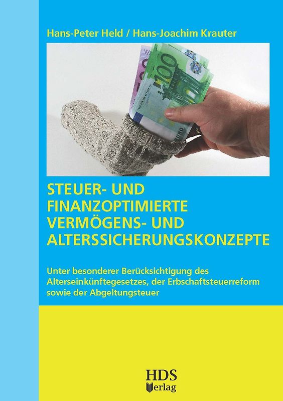 Steuer- und finanzoptimierte Vermögens- und Altersicherungskonzepte