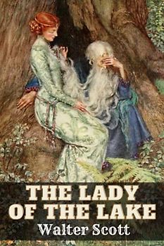 The Lady of the Lake (Annotated)