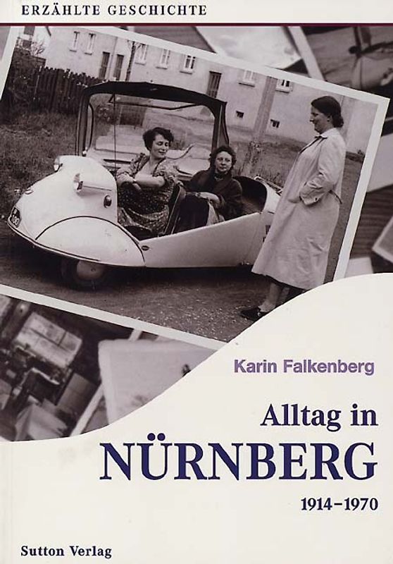 Alltag in Nürnberg 1914-1970