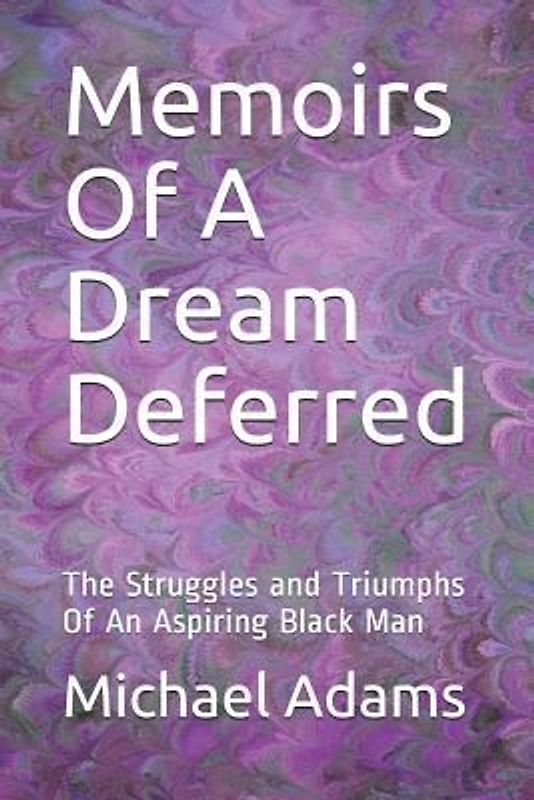 Memoirs of a Dream Deferred