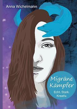Migräne Kämpfer - Echt. Stark. Kreativ.