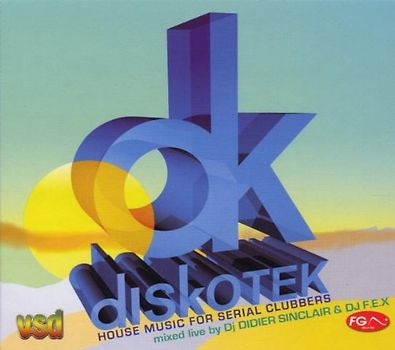 Didier & DJ F.E.X Sinclair - Diskotek