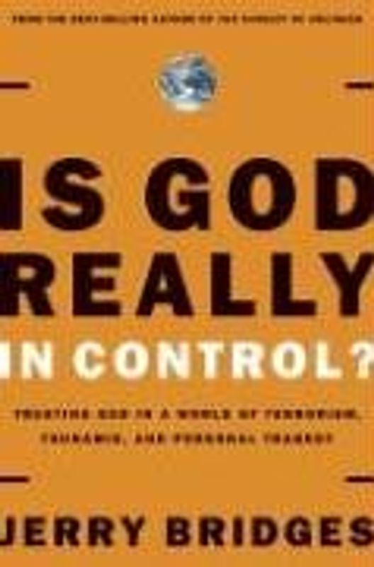 Is God Really In Control?: Trusting God in a World of Hurt