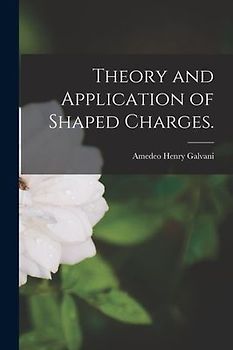 Theory and Application of Shaped Charges.