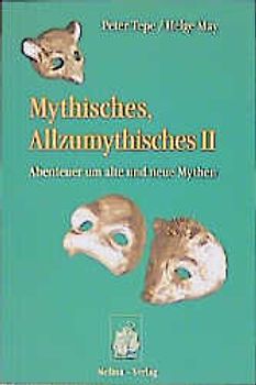 Mythisches, Allzumythisches