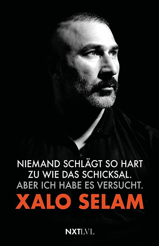Niemand schlägt so hart zu wie das Schicksal – Spiegelbestseller, die wahre Story von Xalo Selam, Bodyguard im Deutschrap und von Xatar, Straßenkämpfer, Milieu, Gewalt, Liebe, Verlust & Selbstfindung, Biografie