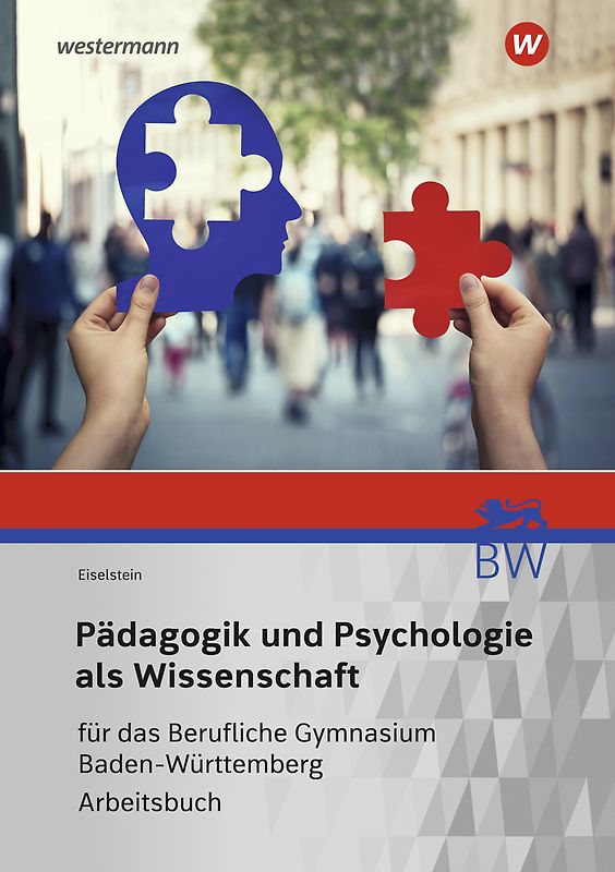 Pädagogik und Psychologie als Wissenschaft für das Berufliche Gymnasium in Baden-Württemberg